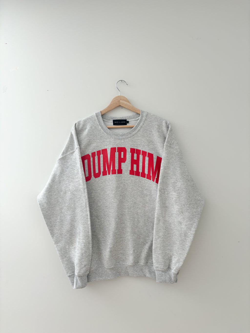 Dump Him Sweatshirts