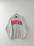 Dump Him Sweatshirts